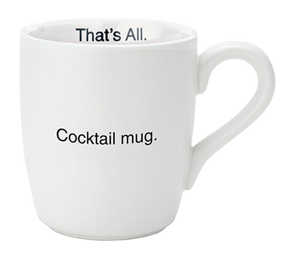 Cocktail Mug That's All 16oz