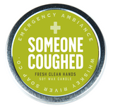 Someone Coughed Emergency Ambiance Travel Candle Tin